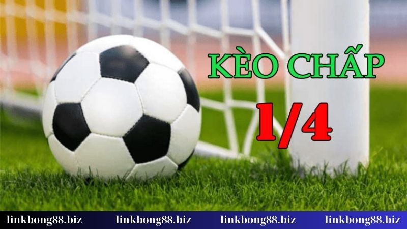 Kèo chấp 1/4 là gì? Bật mí cách chơi kèo bất khả chiến bại 1 Đôi nét về kèo chấp 1/4